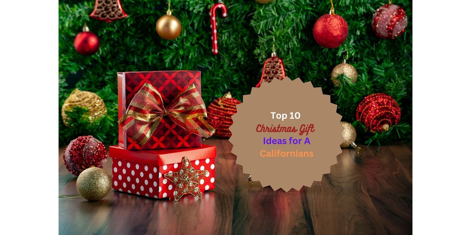 Top 10 Christmas Gift Ideas for A Californians